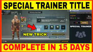 Easy Way To Get Special Trainer Title In Pubg Mobile Brother In Arms Mission 2020 New Trick Youtube