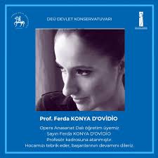 Opera Anasanat Dalı öğretim üyemiz Sayın Ferda KONYA D'OVİDİO Profesör  kadrosuna atanmıştır. Kıymetli hocamızı kutlar başarılarının devamını  dileriz. @universitemdeu @basak_goren @demeteytemiz @onurchc35 @ferdakonya