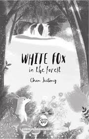 Check spelling or type a new query. Https Www Chickenhousebooks Com Wp Content Uploads 2021 03 White Fox In The Forest Sample Pdf