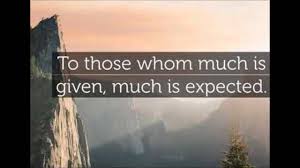 Check spelling or type a new query. To Whom Much Is Given Much Is Required