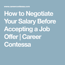 How To Negotiate Your Salary Before Accepting A Job Offer Career Contessa Career Contessa Job Offer Rn Job