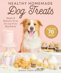 Bakery dog food products that you can find here are not just nutritious but are also tasty enough to rock your pet's taste buds. Healthy Homemade Dog Treats More Than 70 Simple Delicious Treats For Your Furry Best Friend Faber Nelson Serena 9781510744714 Amazon Com Books
