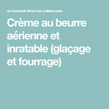 Creme Au Beurre Aerienne Et Inratable Glacage Et Fourrage Creme