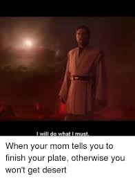 Check spelling or type a new query. I Will Do What I Must Mom Meme On Awwmemes Com