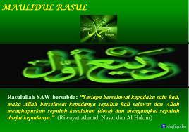 Karena hari senin itu hari lahir rasul dan dia senang sekali waktu itu sehingga allah memberikan keringanan baginya tiap senin. Pengertian Maulidur Rasul Shafiqolbu