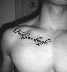 Collar Bone Tattoos For Men Chest Tattoo Men Cool Tattoos For Guys Struggle Tattoo