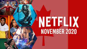 Find the newest releases of your favorite movies and tv shows available for streaming on netflix today. What S Coming To Netflix Canada In November 2020 What S On Netflix