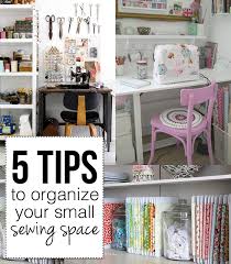 Add a bar to store ribbon and small baskets to hold rulers, scissors, and. 5 Tips To Organize Your Small Sewing Space Andrea S Notebook