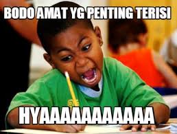 Gambar ki joko bodo lucu, minta uang paak. Meme Creator Funny Bodo Amat Yg Penting Terisi Hyaaaaaaaaaaa Meme Generator At Memecreator Org