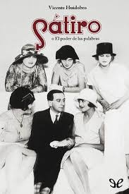 • alentar a un esposo a lograr sus sueños. Leer Satiro O El Poder De Las Palabras De Vicente Huidobro Libro Completo Online Gratis