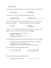 Dengan adanya ketersediaan faktor produksi ini, maka rumah tangga produsen memanfaatkannya untuk. Soal Dan Jawaban Tentang Pelaku Kegiatan Ekonomi