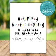 From there, it's just a bit of copy and paste. Printable Friends Theme Quarantine Happy Birthday Card Template Bobotemp