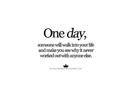One Day It Will Happen Love Oneday Quotes Inspirational Quotes To Live By Great Quotes Image Quotes
