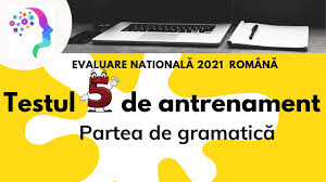 Ministerul educatiei a facut publice noile modele de subiecte pentru evaluarea nationala 2021. Testul 5 De Antrenament Partea De Gramatica Evaluare Nationala 2021 Romana Youtube
