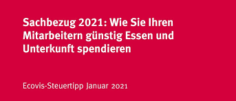 Einerseits erwähnt er die versteuerung des geldwerten vorteils für die fahrten zum arbeitsplatz selbstverständlich stellen die fahrten von der wohnung zum arbeitsplatz mit einem dienstwagen. Sachbezug 2021 Gunstige Essensgutscheine Und Unterkunft Fur Die Mitarbeiter