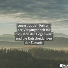 Spruche Vergangenheit Die Besten Spruche Zum Thema Vergangenheit