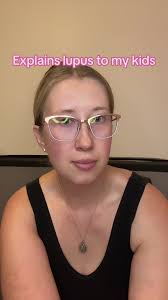 My Mom Has A Disease Called Lupus