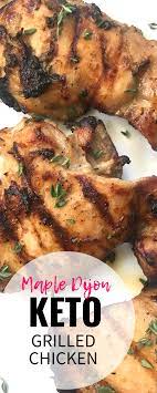 Grilled Keto Chicken Thighs With Maple Dijon Low Carb Chicken Marinade Megan Seelinger Coaching Recipe Grilled Chicken Recipes Recipes Low Carb Chicken