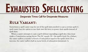Thus big curses can simply be on family bloodlines, places, everyone who witnesses a painting and other things which transcend the individual. Exhausted Spellcasting Sometimes You Don T Have The Spell Slot But You Really Really Need To Cast That Spell Unearthedarcana