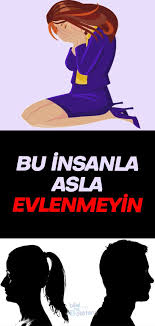 Asla Evlenmemeniz Gereken Insan Life Philosophy Nlp Life