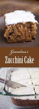 Grandma S Zucchini Cake Recipe Desserts Zucchini Cakes Recipe Dessert Recipes