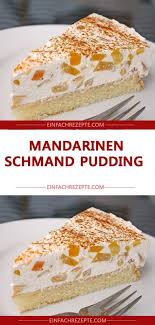 Mandarinen Schmand Pudding Kuchen Rezepte Einfach Kuchen Rezepte Kuchen Kuchen