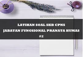 Check spelling or type a new query. Latihan Soal Skb Cpns Pranata Humas 2