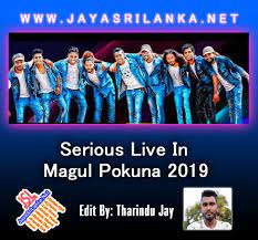 New sinhala mp3, music videos, dj remixes, nonstops, sinhala musical live shows & sinhala old songs. Serious Live In Magul Pokuna 2019 Live Show Jayasrilanka Net