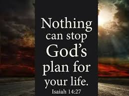 Isaiah 14 27 Nothing Can Stop God S Plan For Your Life Biblical Quotes Gods Plan Spiritual Quotes