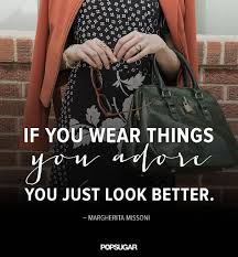 It S Not About Labels Or Price Tags It S All About You Famous Fashion Quotes Fashion Quotes Famous Fashion