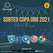 Concacaf gold cup 2021 tickets and information sign up to receive exclusive 2021 concacaf gold cup news and ticket information E133 Analisis Del Sorteo De Copa Oro 2021 By Futcast Centroamerica A Podcast On Anchor