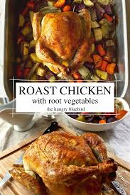 Roast Chicken With Root Vegetables The Hungry Bluebird Recipe In 2020 Best Roasted Chicken Whole Roasted Chicken Roast Chicken