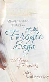 In 2003, the forsyte saga was listed on the bbc's the big read poll of the uk's. The Forsyte Saga 1 The Man Of Property John Galsworthy 9780755340859