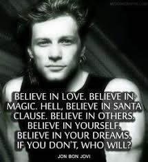 Nothing is as important as passion. Quotes About Jovi 36 Quotes