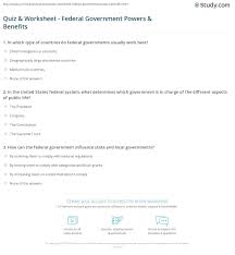 Quiz Worksheet Federal Government Powers Benefits Study Com