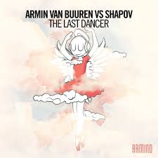 Armin Van Buuren Vs Shapov The Last Dancer Extended Mix Armin Van Buuren Vs Shapov The Last Dancer By Armin Van Buuren Free Listening On Soundcloud