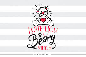 Love You Beary Much Svg By Blackcatssvg Thehungryjpeg Com