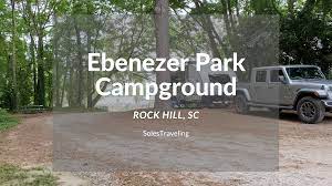 Camping At Ebenezer Park Campground In Rock Hill Sc Campground Best Rv Parks Park