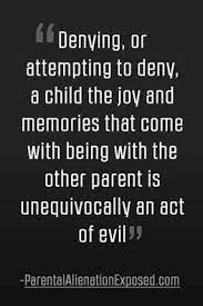And that is truly beautiful. Children S Rights Surviving A Broken Family Court System Faces Of The Family Law Crisis Parenting Quotes Parental Alienation Parenting