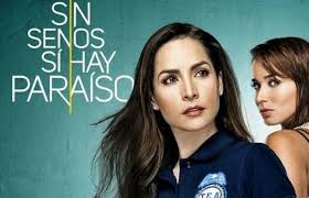 Ya viene la segunda temporada de «Sin senos sí hay paraíso” Ensegundos  República Dominicana