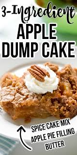 3 Ingredient Apple Dump Cake Dump Cake Recipes Apple Dump Cake Recipe Apple Pie Recipe Easy
