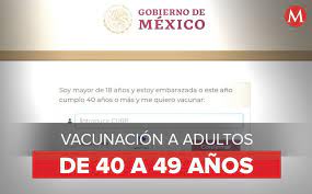 Es importante aclarar que registrarse no implica solicitar un turno ni una reserva para aplicarse a la vacuna. Registro Vacuna Covid Para Adultos 40 A 49 Anos En Mexico