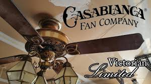 Be sure to use only genuine casablanca blades. Casablanca Victorian Limited Ceiling Fan Youtube