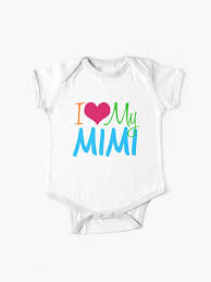 I Love My Mimi Baby One Piece By Elishamarie28 Redbubble
