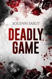 Deadly game - Livre de Solenn Sakly