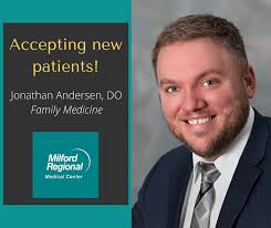 Get the care you need for your family. Jonathan Andersen, DO, is accepting  new patients at Family Medicine Associates in Medway.  https://www.milfordregional.org/find-a-doctor/find-a-provider-profile/andersen-jonathan/