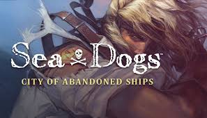 Sea Dogs: City of Abandoned Ships on Steam