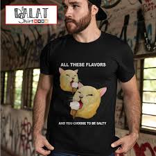 We did not find results for: Cat All These Flavors And You Choose To Be Salty Shirt Hoodie Sweater