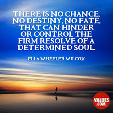 There Is No Chance No Destiny No Fate That Can Hinder Or Control The Firm Resolve Of Inspirational Quotes Motivation Inspirational Quotes Creativity Quotes