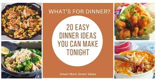70+ best casserole recipes for easy dinner ideas. 20 Dinner Ideas For Tonight Easy Recipes Smart Mom Smart Ideas